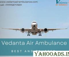 Choose Vedanta Air Ambulance in Kolkata with Magnificent Medical Treatment