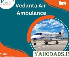 Vedanta Air Ambulance in Delhi with Top-Level Medical Treatment